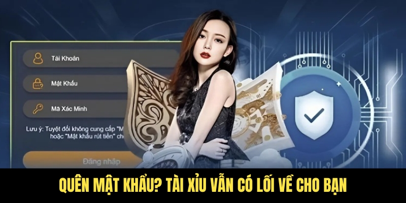 Quên mật khẩu Tài Xỉu? Mở khóa siêu tốc không cần lo 4 Luôn có biện pháp khi bạn quên mật khẩu