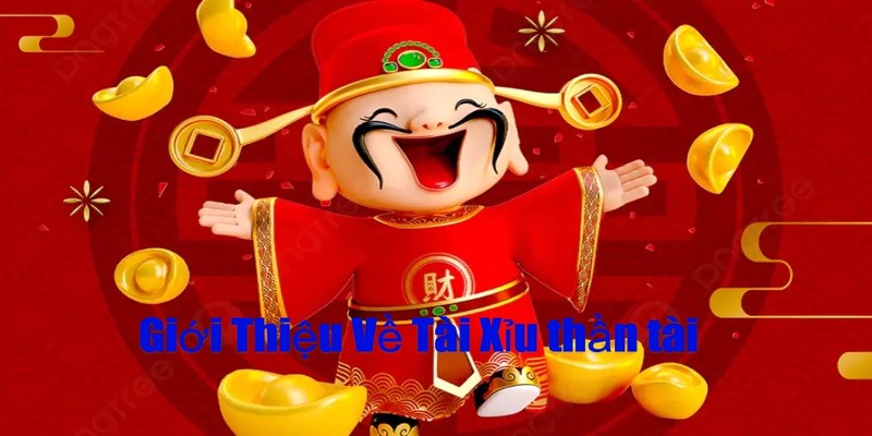Tài Xỉu thần tài – Lắc một cú, nhận trúng thưởng bất ngờ 2 Tìm hiểu về Tài Xỉu thần tài